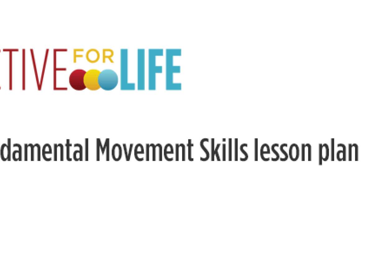 Active for Life fundamental movement skills lesson plan