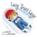 Lucy Tries Luge, by Lisa Bowes